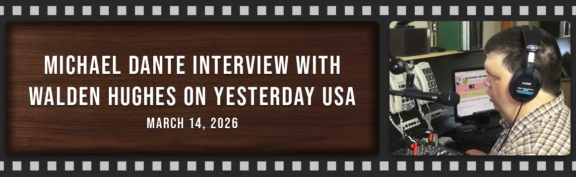 Michael Dante Interview with Walden Hughes on Yesterday USA – March 14, 2026